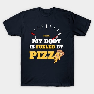 Funny Sarcastic Saying Quotes - My Body Is Fueled by Pizza Humor Gift T-Shirt